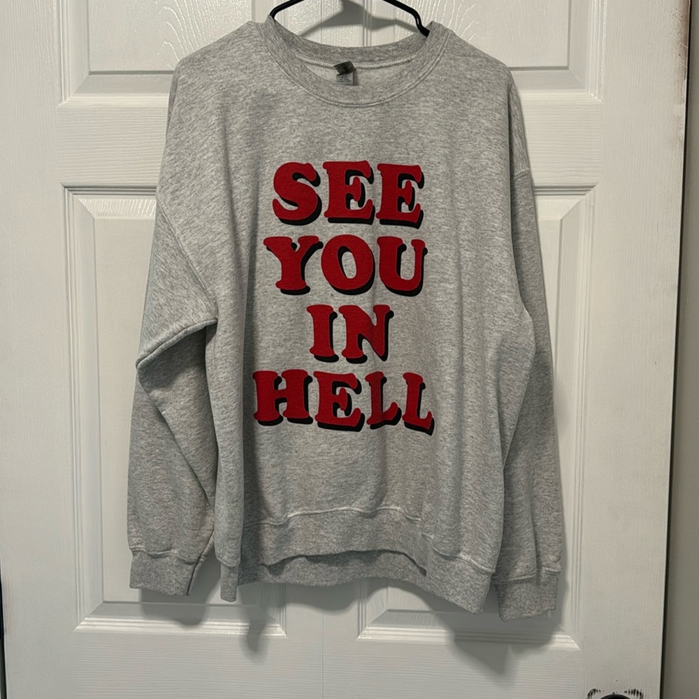 See you in hell crew neck sweatshirt